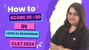 Foundation class to score 25 - 30 in Logical Reasoning | Kriti Singh | CLAT 2024 | Unacademy CLAT