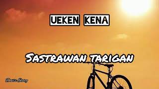 Lagu Karo Hits || Lirik Lagu Ueken Kena - Sastrawan Tarigan