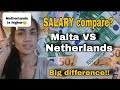 HOW MUCH THE SALARY MALTA🇲🇹 Vs NETHERLANDS🇳🇱 | Which country pays better and higher?