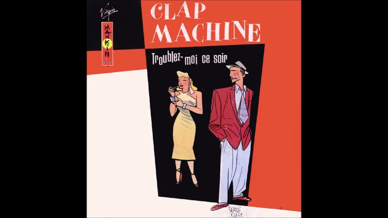 Clap machine - Troublez-moi ce soir - 1982