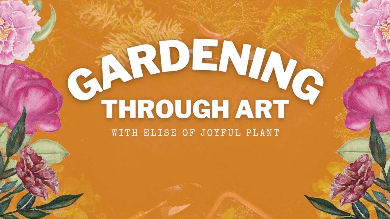 Gardening Through Art with Elise Maupin: Episode 17 - Designing Goods For Market