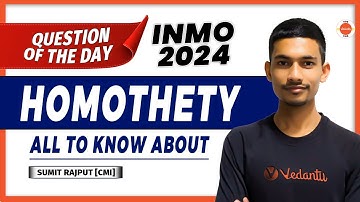 HOMOTHETY | All To Know About | INMO 2024 | Maths Olympiad | Sumit Sir | VOS