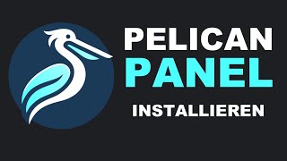 Pelican Panel installieren (Pterodactyl Nachfolger) - Linux Server Tutorial Deutsch | VPS