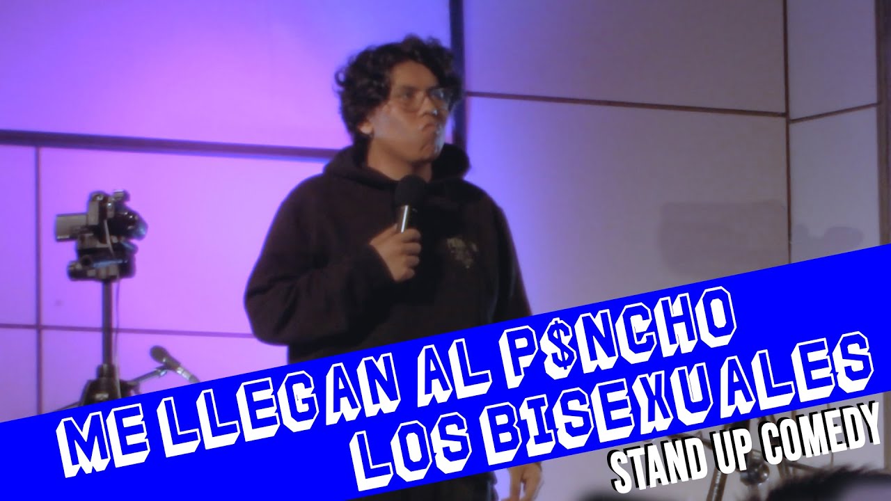 Me Llegan Los Bisexuales | gerardo manuel | Stand Up Comedy