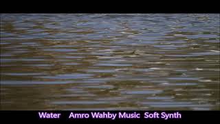 Water    Amro Wahby Music Production Soft Mood screenshot 1