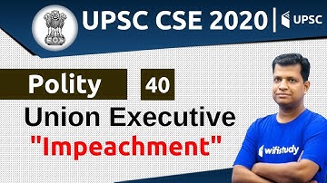 4:00 PM - UPSC CSE 2020 | Polity by Pawan Sir | Union Executive "Impeachment"