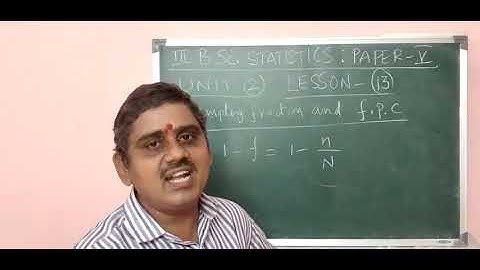 Definitions of Sampling fraction and f.p.c. - BSc Statistics