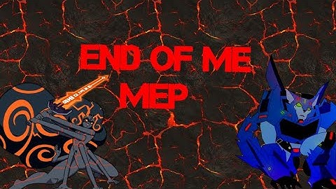 Multifandom End Of Me MEP (Full)