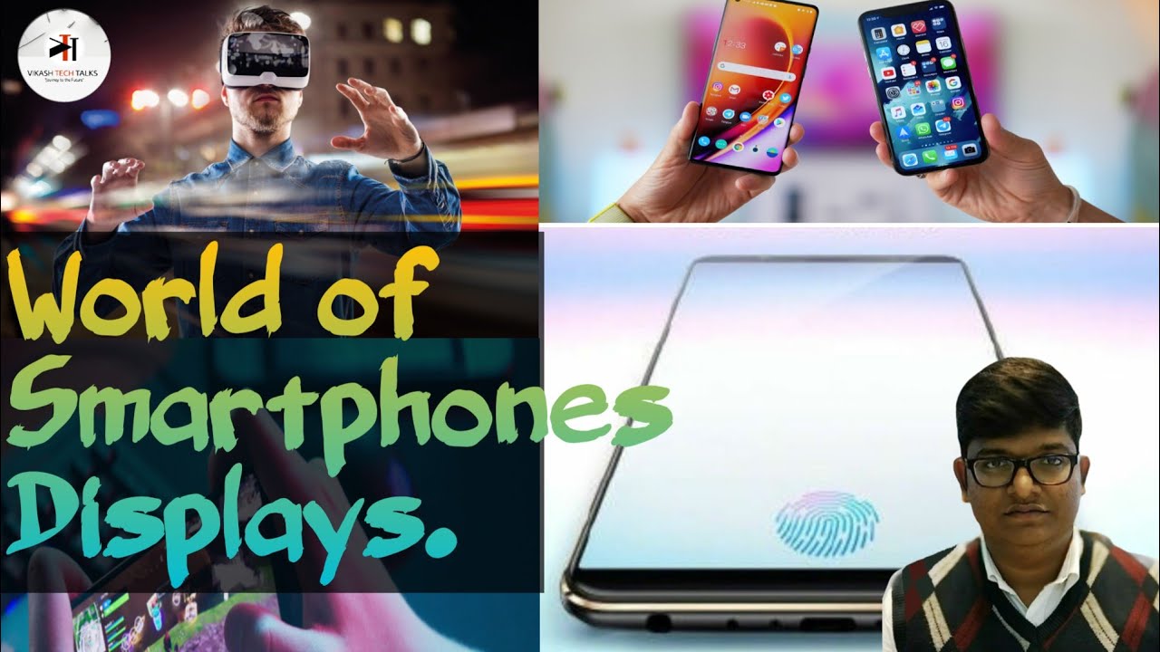 World of Smartphones Displays | Technology | Vikash Tech Talks | First video.