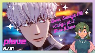 first reaction to PLAVE (플레이브) 'Born Savage' M/V + Caligo Pt.2 Mini Album