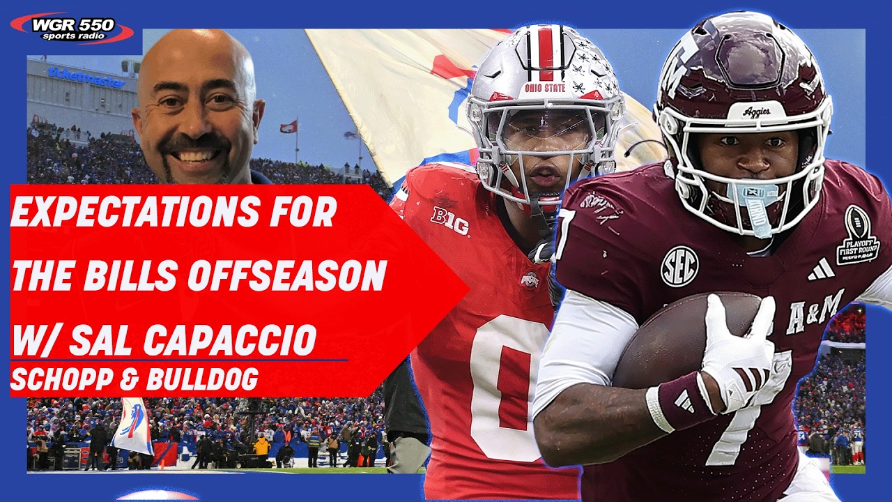 Sal Capaccio's Expectations For The Bills Offseason| Schopp and Bulldog