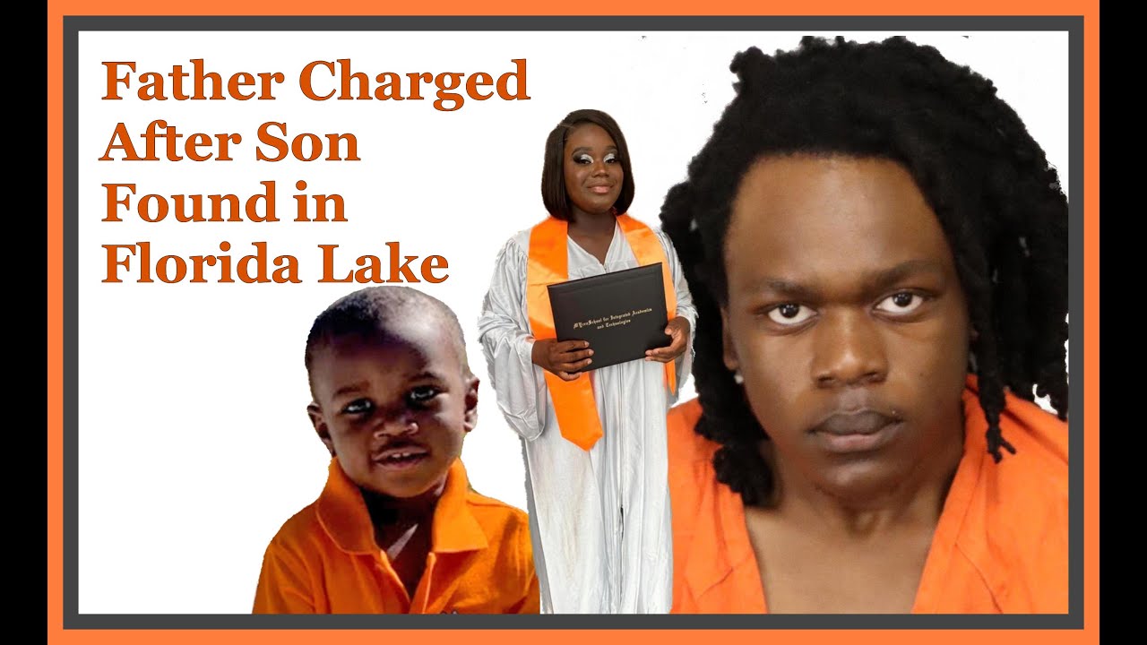 Father Charged After Son Found in Florida Lake After Mom Discovered in ...