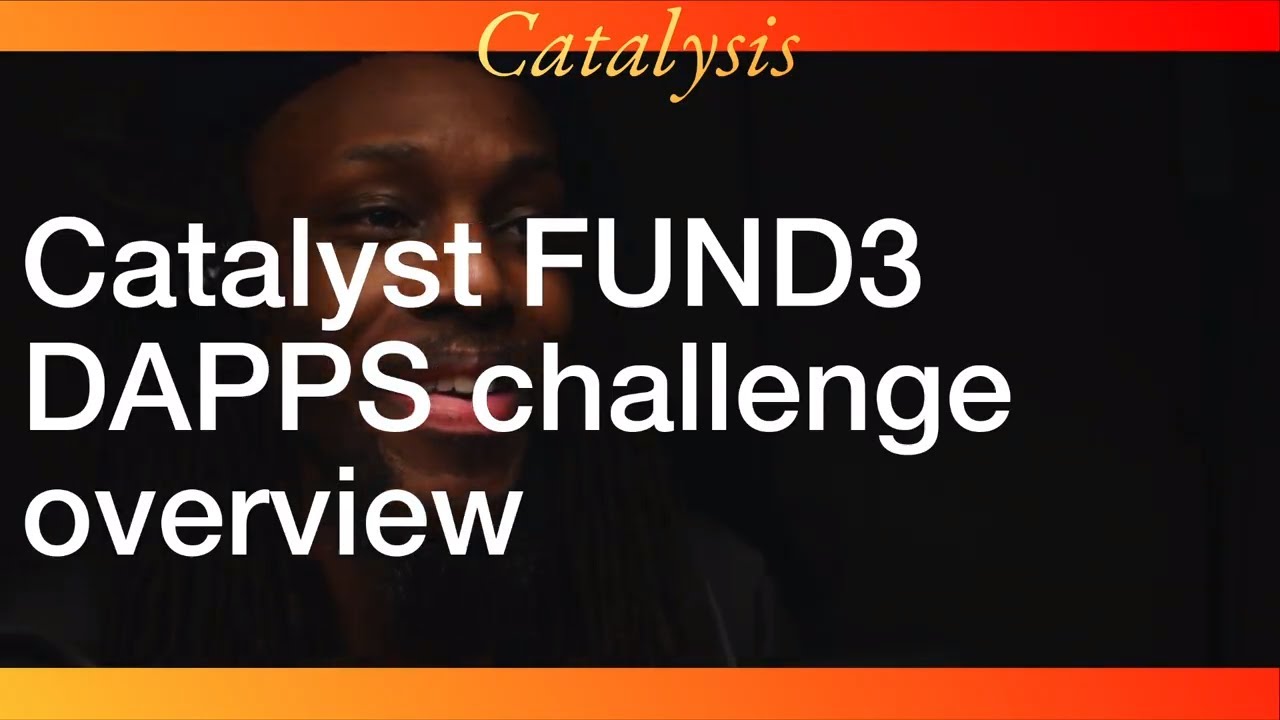 Cardano Catalyst FUND3 - DAPPS challenge overview