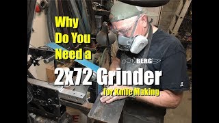 Why Do You Need a 2x72 Grinder for Knife Making
