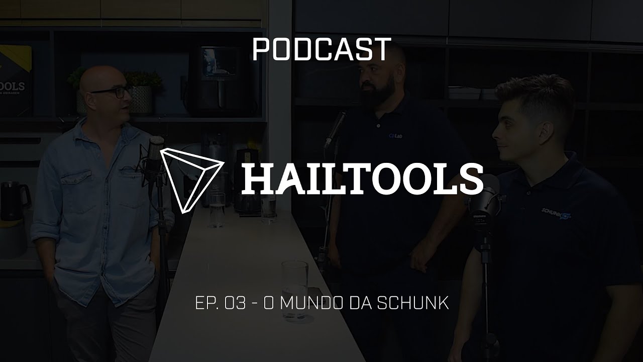 Podcast Hailtools EP. 03 - O Mundo da Schunk