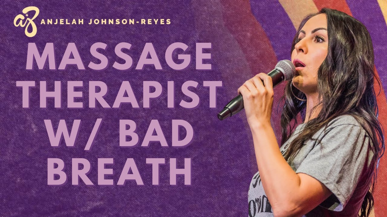 Massage Therapist with Bad Breath | Anjelah Johnson