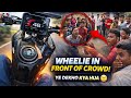 Ye Dekho Kya Hua😔Wheelie in Public😱Crowd ka Reaction Shocked!#viral #wheelie #ride #motovlog