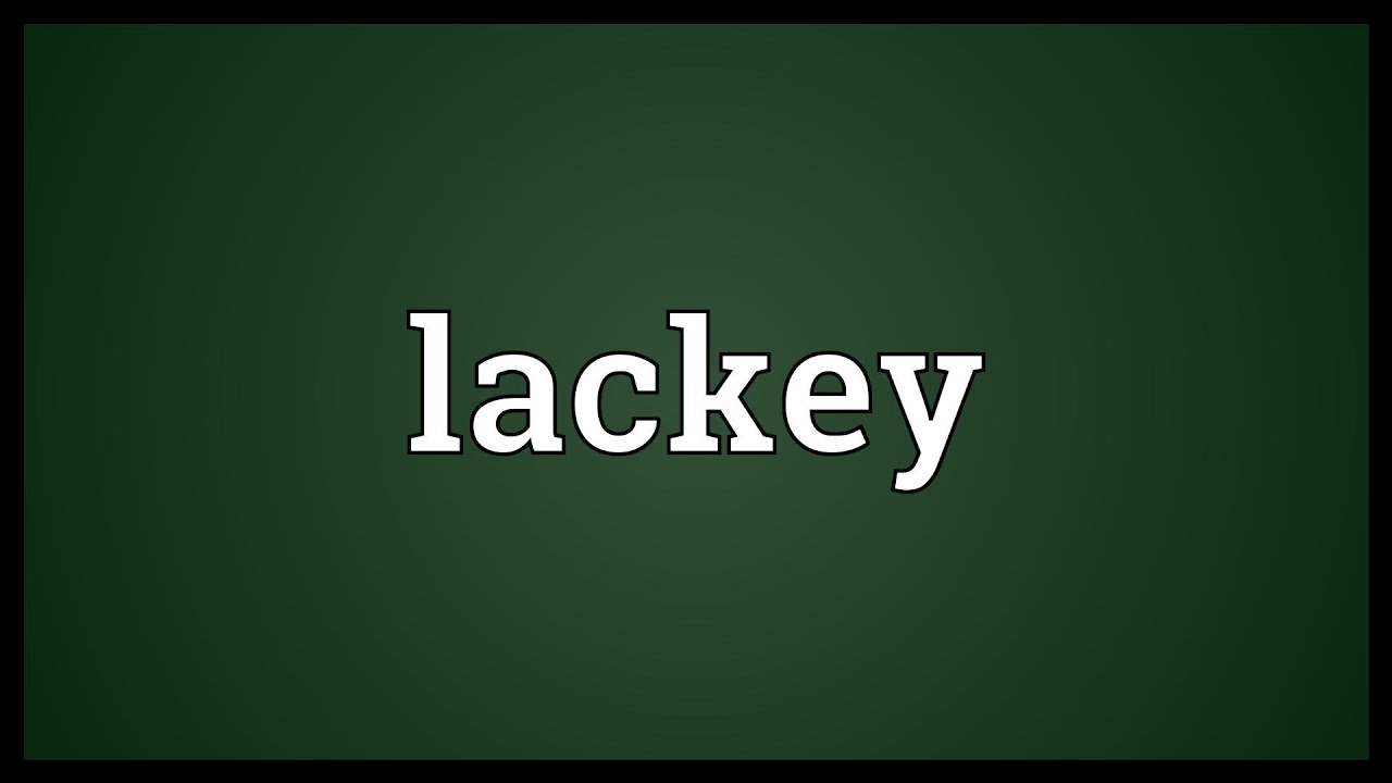 Lackey Meaning YouTube
