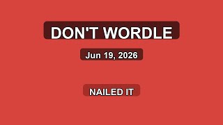 Don't Wordle Today #1487 — Surviving Without Solving It! (2026-06-19)