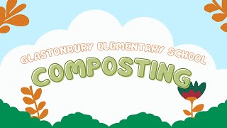 Glastonbury Public Schools Composting Video