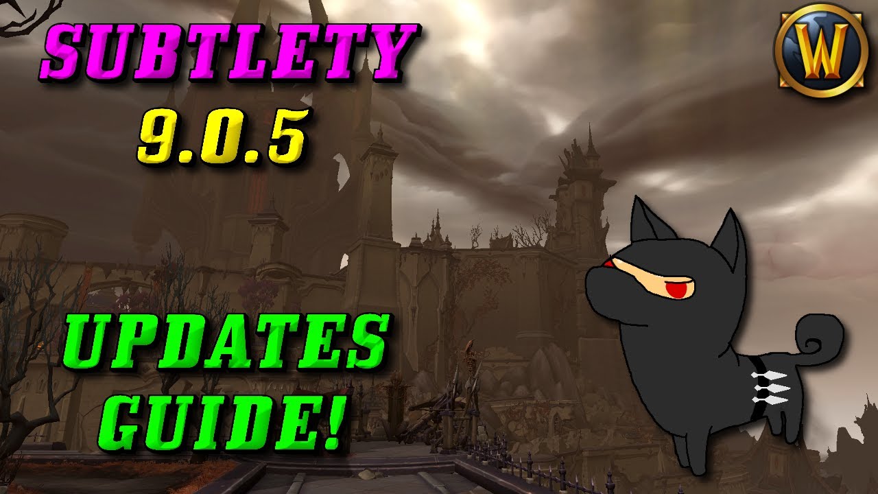 Subtlety Rogue PvE Guide/Updated Recommendations for Shadowlands Patch 9.0.5!