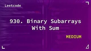 930. Binary Subarrays With Sum | Medium | Leetcode 930