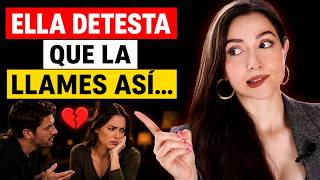 7 APODOS que las Mujeres DETESTAN Escuchar...