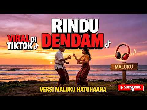 Lagu Rindu dendam Versi Ambon Maluku viral TikTok 2026 🎧