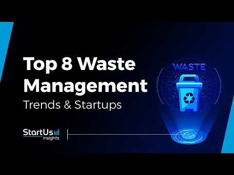 Top 8 Waste Management Trends & Innovations