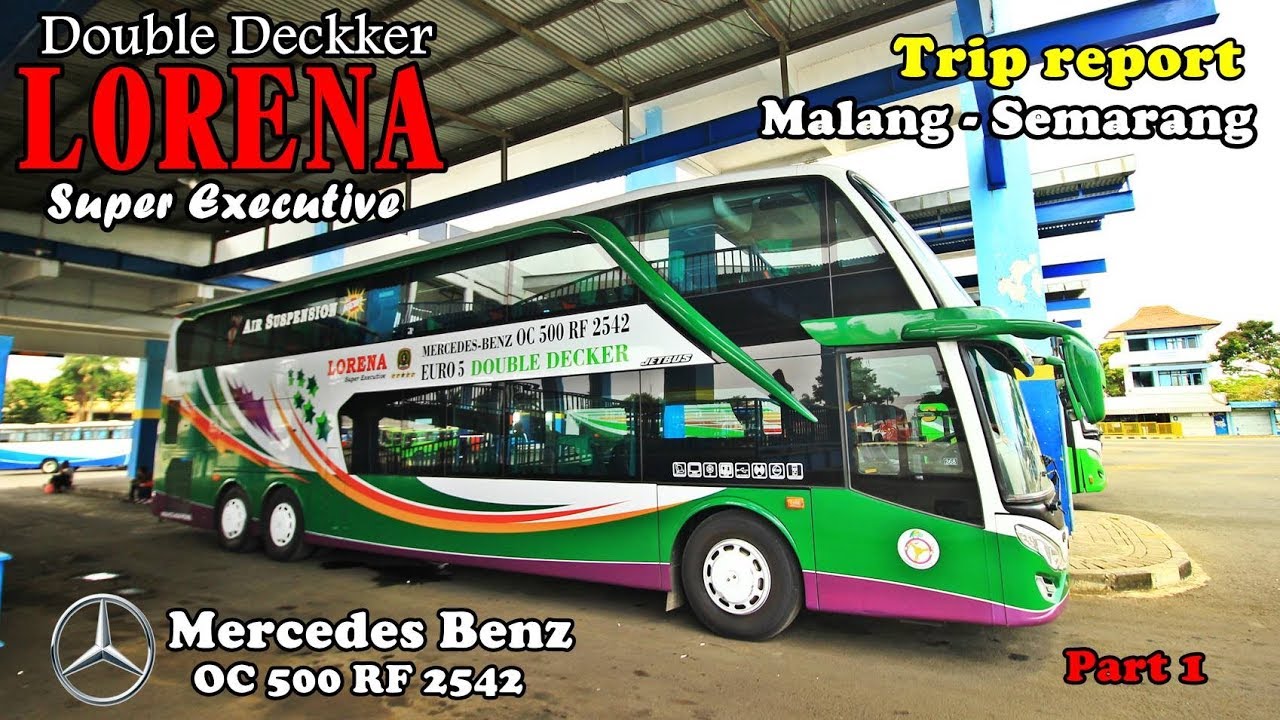 Naik Bus Tingkat LORENA SUPER DOUBLE DECKKER Malang Semarang