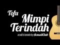 tofu mimpi terindah acoustic guitar karaoke
