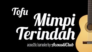 Tofu - Mimpi Terindah (Acoustic Guitar Karaoke)