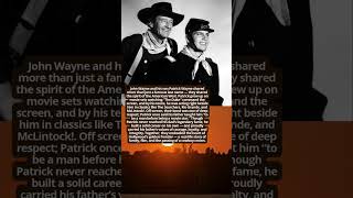 John Wayne and Patrick Wayne – A Legacy of Grit and Glory #hollywoodbuzz #facts