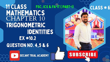 11th Class Math Ex # 10.2 Q # 4,5,6 Trigonometry Identities || Fsc & Ics Chap10 || Fsc Math Lectures