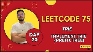 Problem -70 || Implement Trie (Prefix Tree) || Leetcode-75