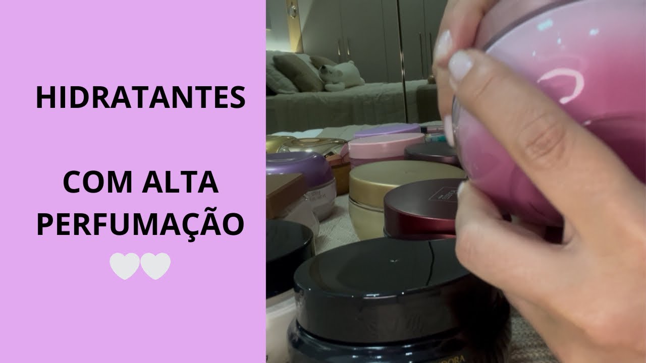 Hidratantes com alta perfumação!🤍☺️