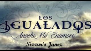 Los Igualados - Anoche Me Enamore (Sizzur's Jamz) 2016 chords