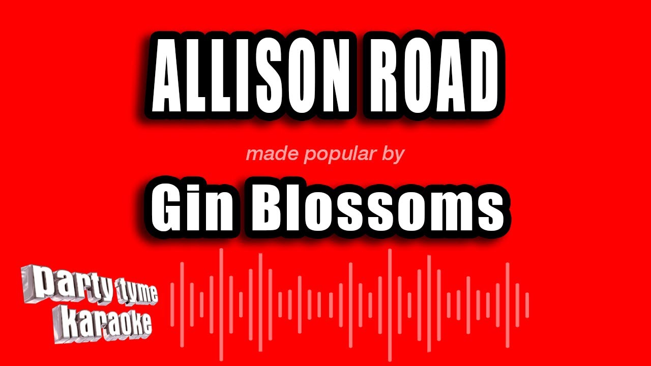 Gin Blossoms - Allison Road (Karaoke Version)