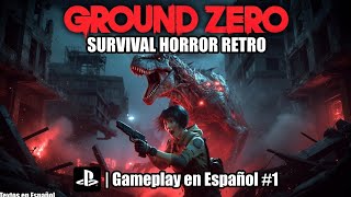GROUND ZERO - Survival Horror Retro Ps5 | Gameplay en Español #1