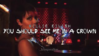 Billie Eilish - You Should See Me In A Crown Español