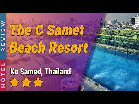 The C Samet Beach Resort hotel review | Hotels in Ko Samed | Thailand Hotels