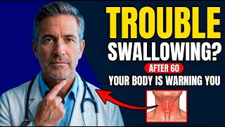 Trouble Swallowing After 60 Your Body Is Sending You a Serious Signal