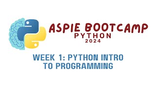 Aspie Bootcamp: Python -- Week 1