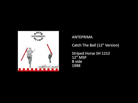 Anteprima — ANTEPRIMA - Catch The Ball (12'' Version) - 1988