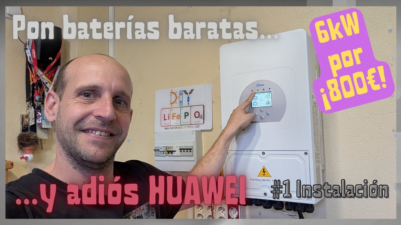 INVERSOR SOLAR BBB | DEYE 6kW | Instalación y características | HUAWEI KILLER🔋DIY Baterías LiFePO4🔋