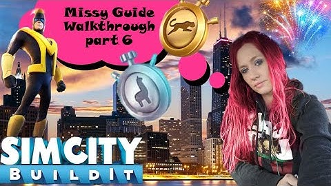 SimCity Buildit Missys Platinum Guide Walkthrough Part 6