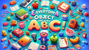 Learn Your ABCs with Fun Everyday Objects!