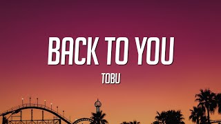 Tobu - Back To You (Lyrics)