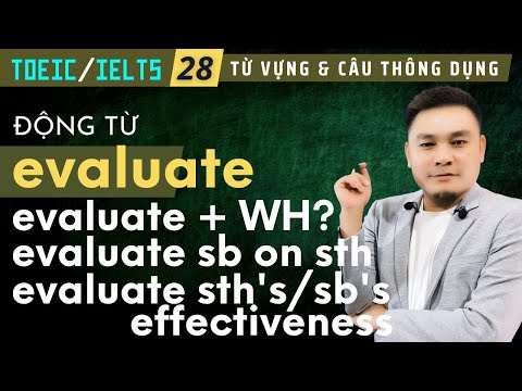 Video TOEIC-IELTS 28: Động từ Evaluate và các cấu trúc cần... - youtube