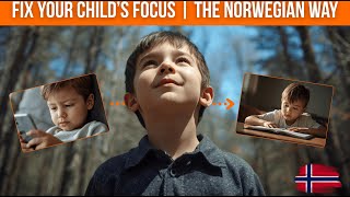 The Norwegian Method That Boosts Kids’ Focus (Backed by Science) screenshot 3